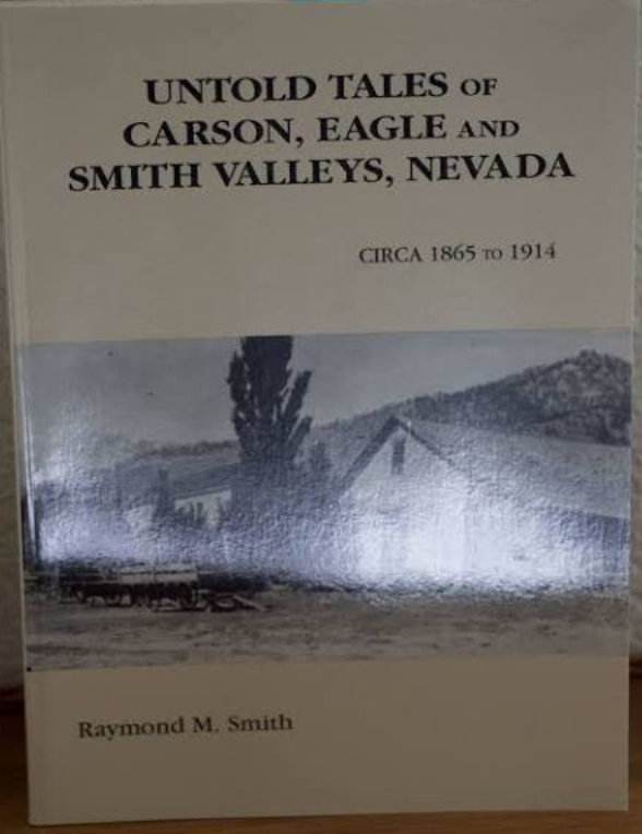Untold Tales of Carson, Eagle and Smith Valleys, Nevada