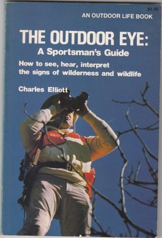 The Outdoor Eye: A Sportsman's Guide