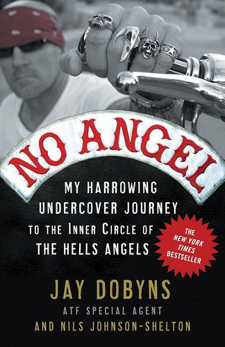 No Angel: My Harrowing Undercover Journey to the Inner Circle of the Hells Angels cover image
