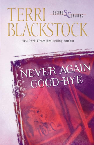 Never Again Good-Bye (Second Chances Series #1) cover image