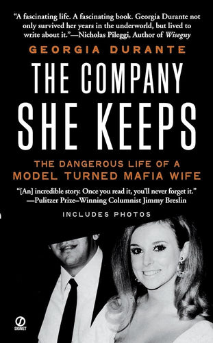 The Company She Keeps: The Dangerous Life of a Model Turned Mafia Wife cover image