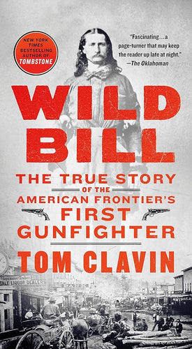 Wild Bill: The True Story of the American Frontier's First Gunfighter (Frontier Lawmen) cover image