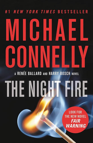 The Night Fire (A Renée Ballard and Harry Bosch Novel, 22) cover image