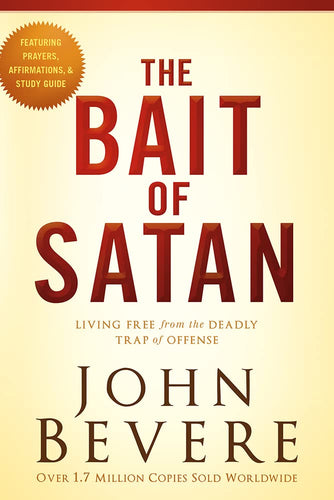 The Bait of Satan, 20th Anniversary Edition: Living Free from the Deadly Trap of Offense cover image
