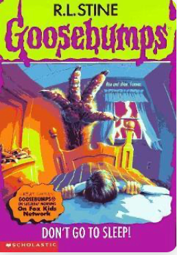 Goosebumps Don't Go To Sleep