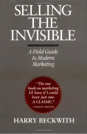 Selling The Invisible: A Field Guide To Modern Marketing