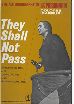 They Shall Not Pass: The Autobiography of La Pasionaria