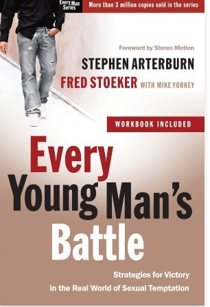 Every Young Man's Battle: Strategies For Victory In The Real World of Sexual Temptation