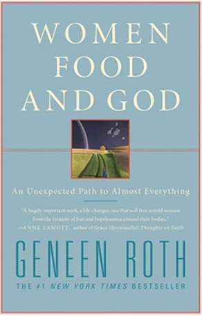 Women, Food and God: An Unexpected Path To Almost Everything