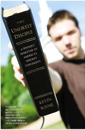 The Unlikely Disciple: A Sinner's Semester At America's Holiest University