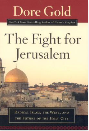 The Fight For Jerusalem: Radical Islam, The West, And The Future of the Holy City