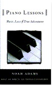 Piano Lessons: Music, Love, and True Adventures