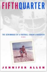 Fifth Quarter: The Scrimmage of a Football Coach's Daughter