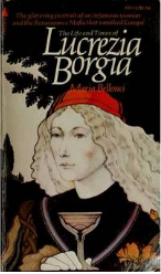 The Life and Times of Lucrezia Borgia