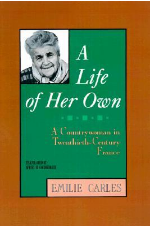 A Life Of Her Own: A Countrywoman in Twentieth-Century France