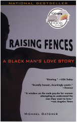 Raising Fences: A Black Man's Love Story