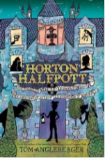 Horton Halfpott; or, The Fiendish Mystery of Smugwick Manor; or, The Loosening of M’Lady Luggertuck’s Corset