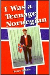 I was a Teenage Norwegian