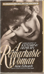 A Remarkable Woman: A Biography of Katharine Hepburn