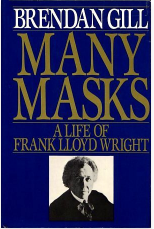 Many Masks: a Life of Frank Lloyd Wright