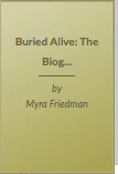 Buried Alive: TheBiography of Janis Joplin