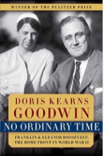 No Ordinary Time: Franklin and Eleanor Roosevelt: The Home Front In World War II