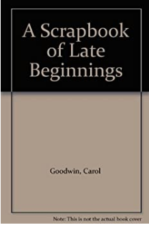 A Scrapbook of Late Beginnings