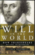 Will In The World: How Shakespeare became Shakespeare
