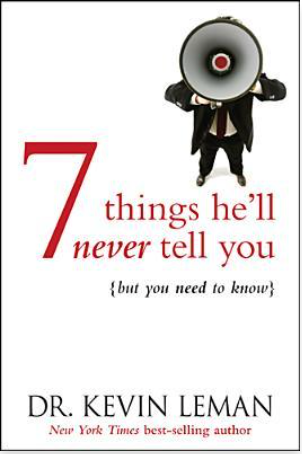 7 Things He'll Never Tell You