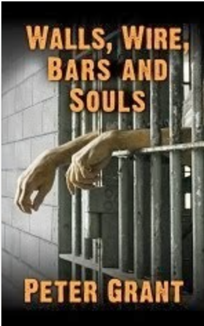 Walls, Wire, Bars and Souls