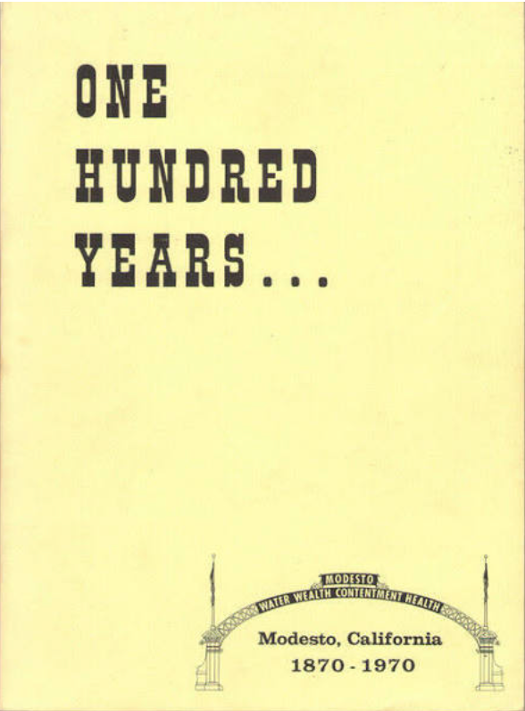 One Hundred Years... Modesto, CA 1870-1970