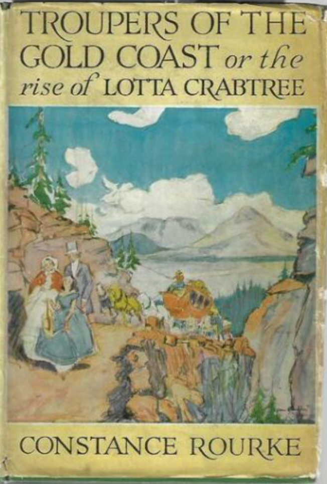 Troupers of the Gold Coast or the rise of Lotta Crabtree